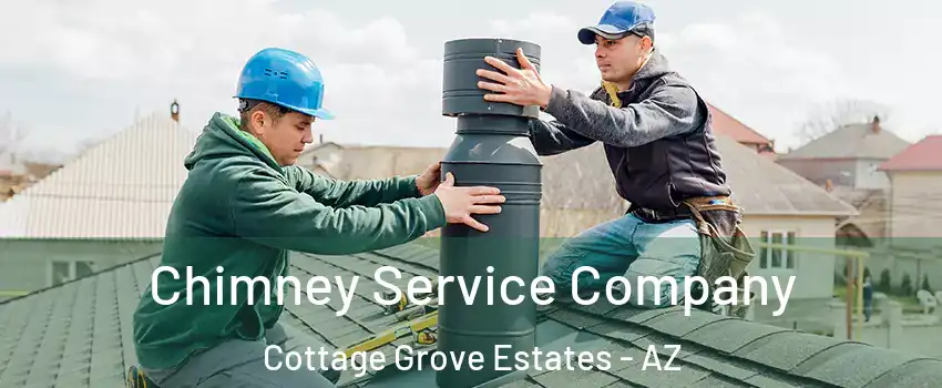 Chimney Service Company Cottage Grove Estates - AZ