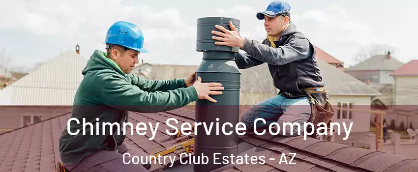 Chimney Service Company Country Club Estates - AZ