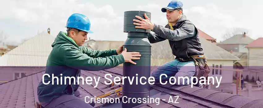 Chimney Service Company Crismon Crossing - AZ