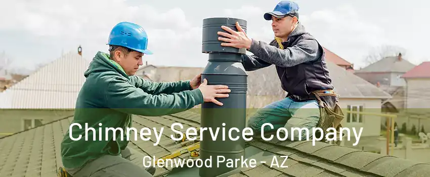 Chimney Service Company Glenwood Parke - AZ