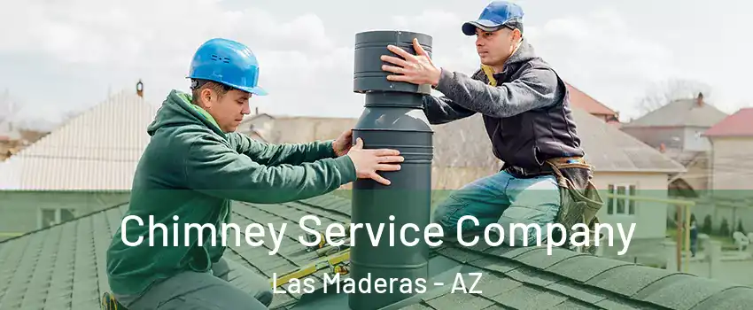 Chimney Service Company Las Maderas - AZ