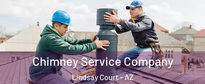Chimney Service Company Lindsay Court - AZ