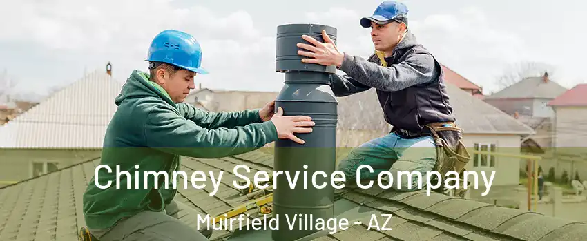 Chimney Service Company Muirfield Village - AZ