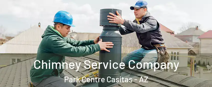 Chimney Service Company Park Centre Casitas - AZ