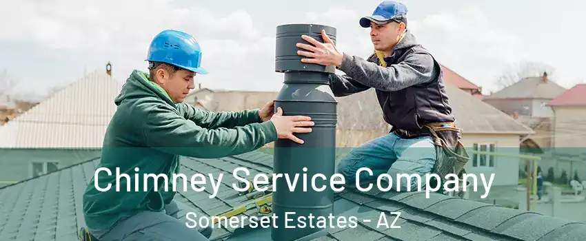 Chimney Service Company Somerset Estates - AZ