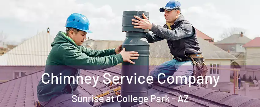 Chimney Service Company Sunrise at College Park - AZ