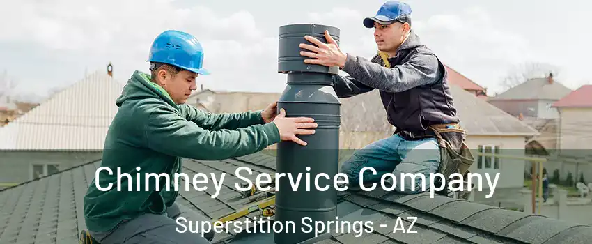 Chimney Service Company Superstition Springs - AZ