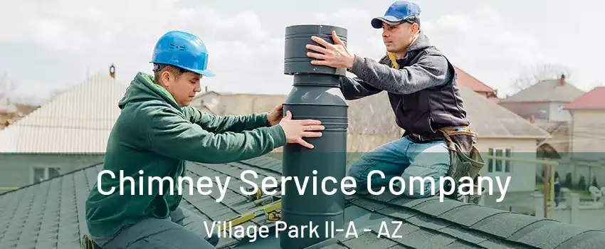 Chimney Service Company Village Park II-A - AZ