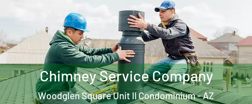 Chimney Service Company Woodglen Square Unit II Condominium - AZ