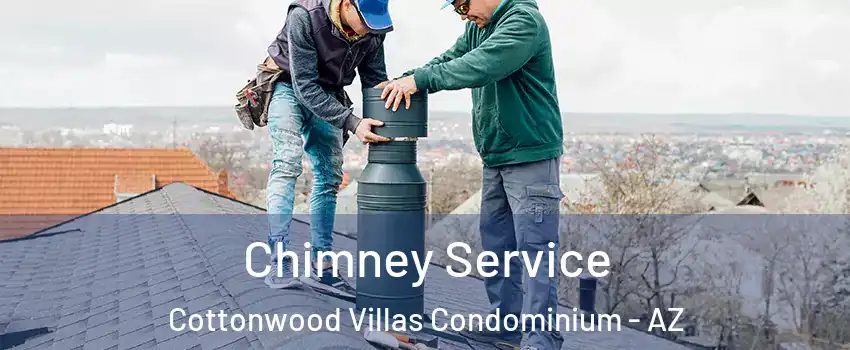 Chimney Service Cottonwood Villas Condominium - AZ