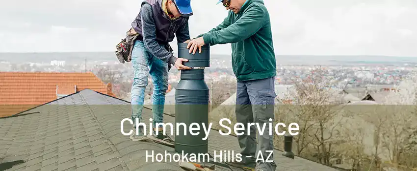 Chimney Service Hohokam Hills - AZ