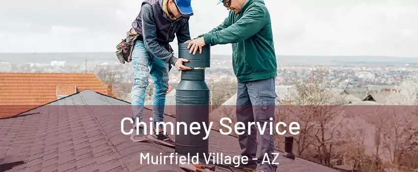 Chimney Service Muirfield Village - AZ