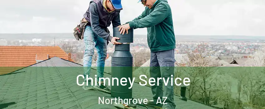 Chimney Service Northgrove - AZ