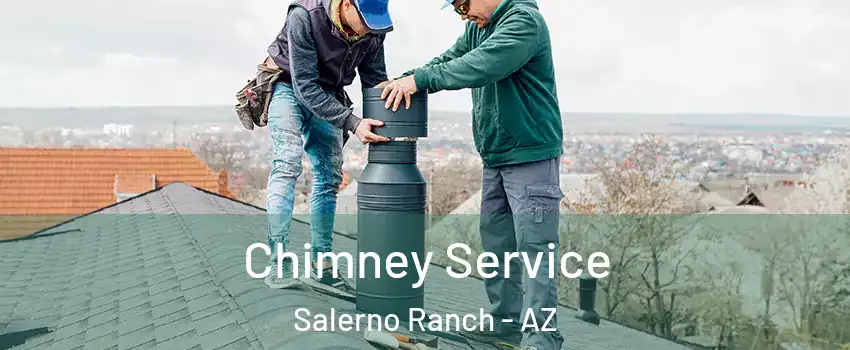 Chimney Service Salerno Ranch - AZ