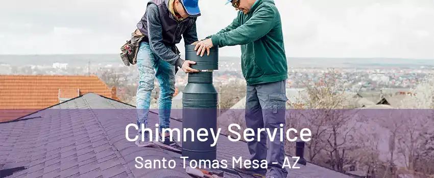 Chimney Service Santo Tomas Mesa - AZ