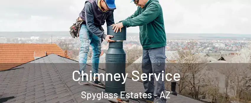 Chimney Service Spyglass Estates - AZ