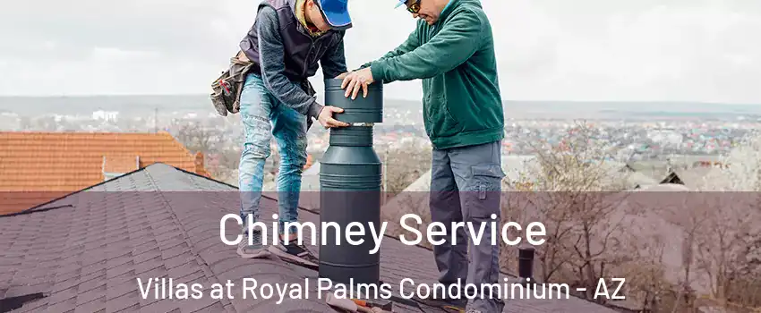 Chimney Service Villas at Royal Palms Condominium - AZ
