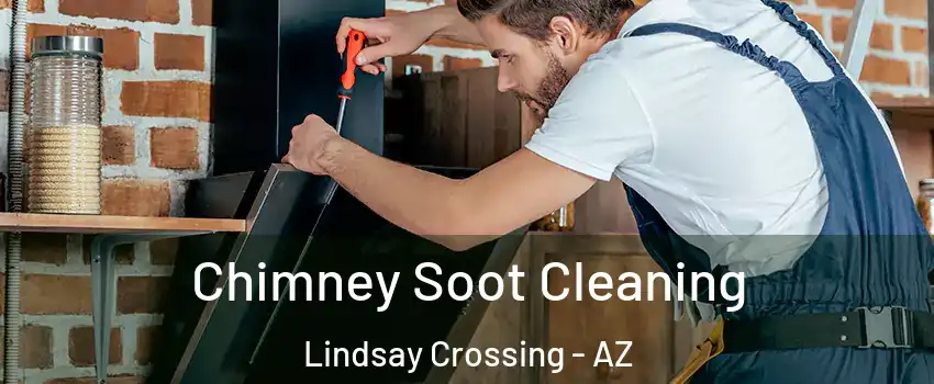 Chimney Soot Cleaning Lindsay Crossing - AZ