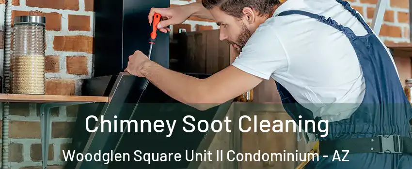 Chimney Soot Cleaning Woodglen Square Unit II Condominium - AZ