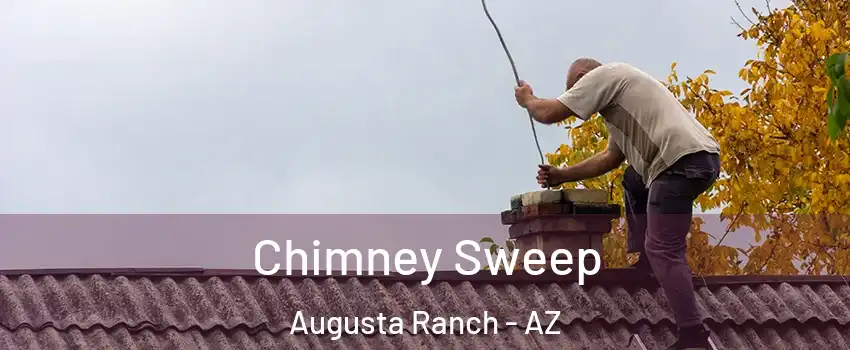 Chimney Sweep Augusta Ranch - AZ