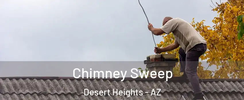 Chimney Sweep Desert Heights - AZ