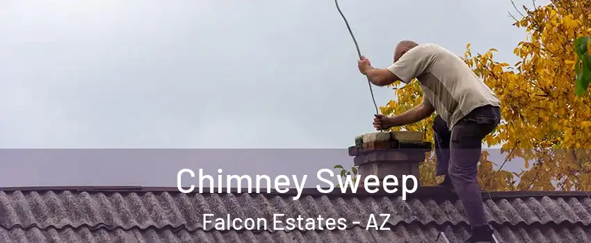 Chimney Sweep Falcon Estates - AZ
