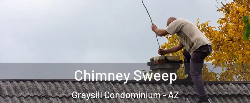 Chimney Sweep Graysill Condominium - AZ