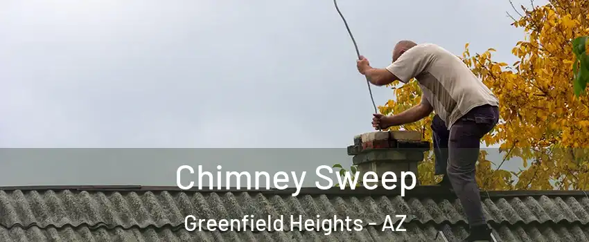 Chimney Sweep Greenfield Heights - AZ