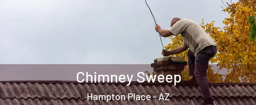 Chimney Sweep Hampton Place - AZ
