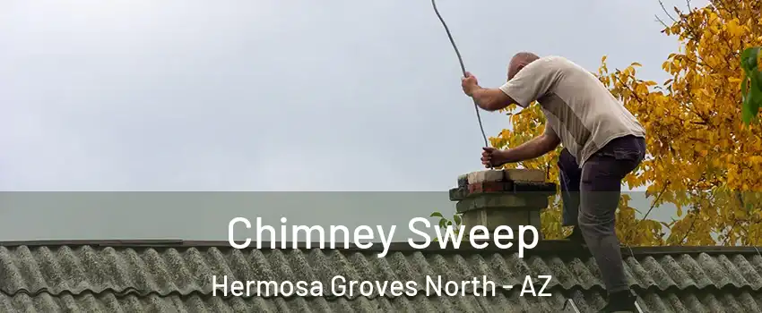 Chimney Sweep Hermosa Groves North - AZ