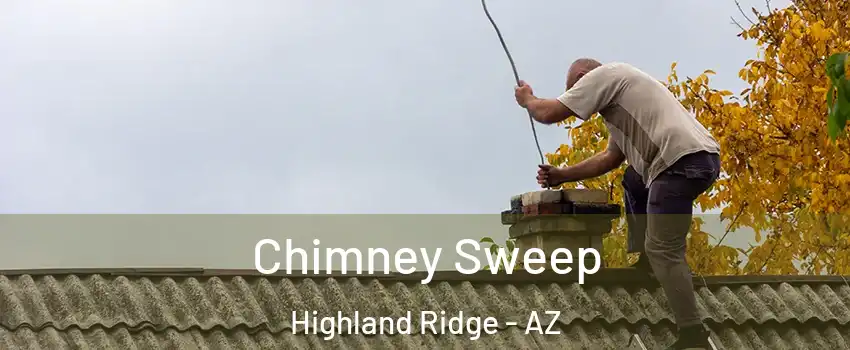Chimney Sweep Highland Ridge - AZ