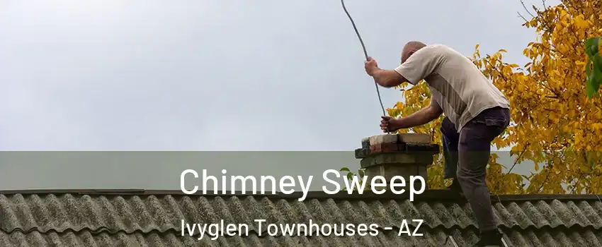 Chimney Sweep Ivyglen Townhouses - AZ