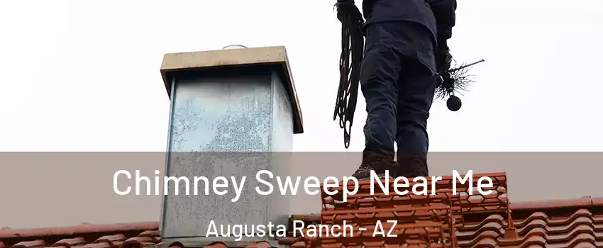 Chimney Sweep Near Me Augusta Ranch - AZ