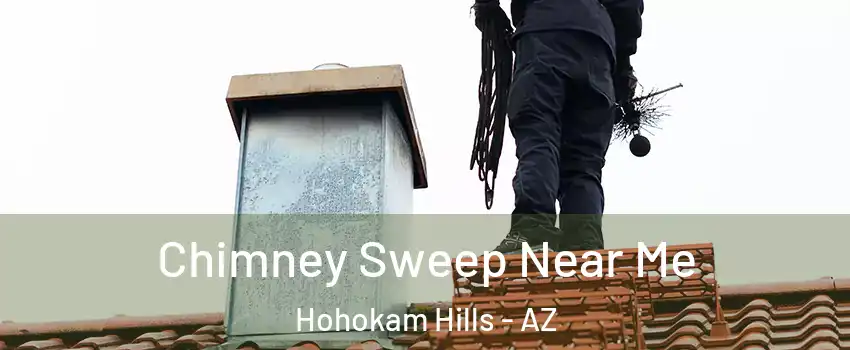Chimney Sweep Near Me Hohokam Hills - AZ