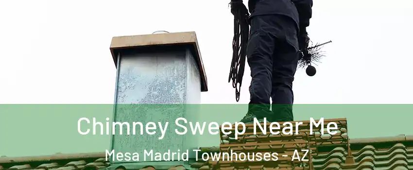 Chimney Sweep Near Me Mesa Madrid Townhouses - AZ