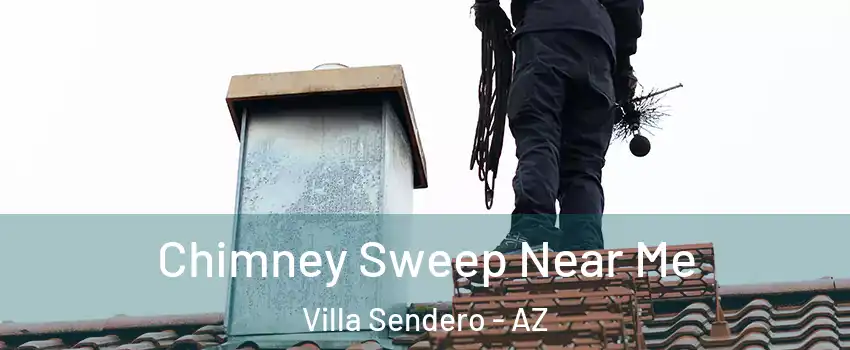 Chimney Sweep Near Me Villa Sendero - AZ