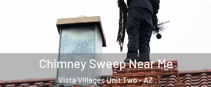 Chimney Sweep Near Me Vista Villages Unit Two - AZ