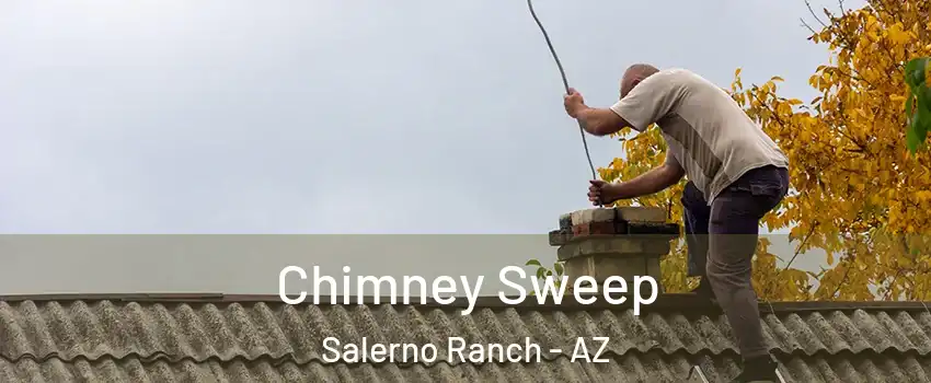 Chimney Sweep Salerno Ranch - AZ