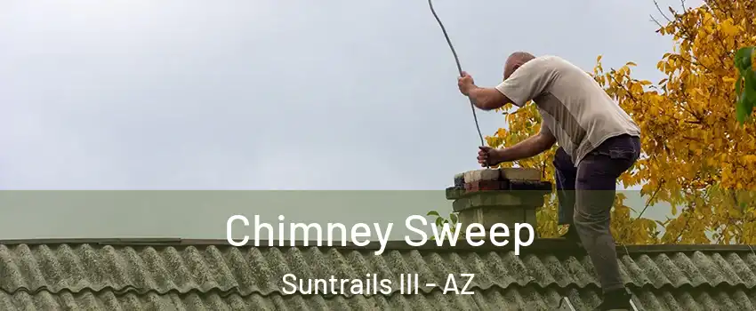 Chimney Sweep Suntrails III - AZ
