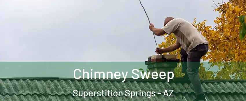 Chimney Sweep Superstition Springs - AZ
