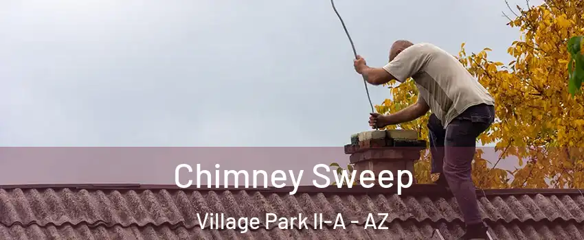 Chimney Sweep Village Park II-A - AZ
