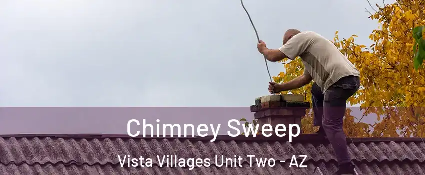 Chimney Sweep Vista Villages Unit Two - AZ