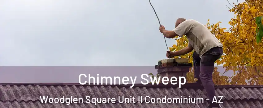 Chimney Sweep Woodglen Square Unit II Condominium - AZ
