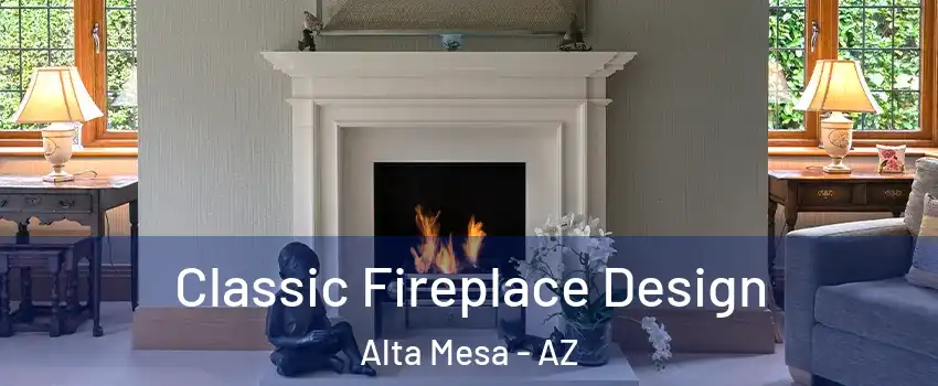Classic Fireplace Design Alta Mesa - AZ