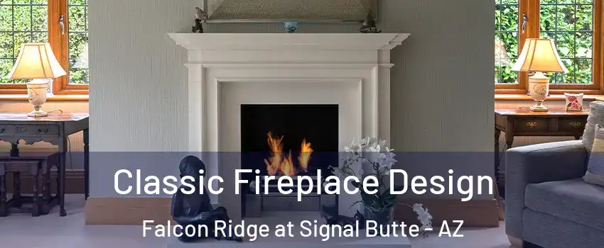 Classic Fireplace Design Falcon Ridge at Signal Butte - AZ