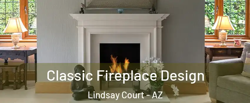 Classic Fireplace Design Lindsay Court - AZ