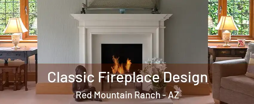 Classic Fireplace Design Red Mountain Ranch - AZ
