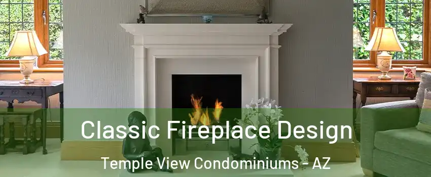 Classic Fireplace Design Temple View Condominiums - AZ