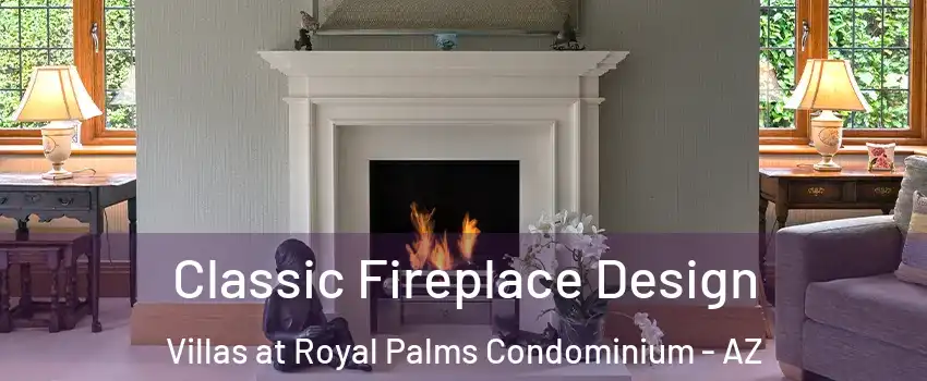 Classic Fireplace Design Villas at Royal Palms Condominium - AZ