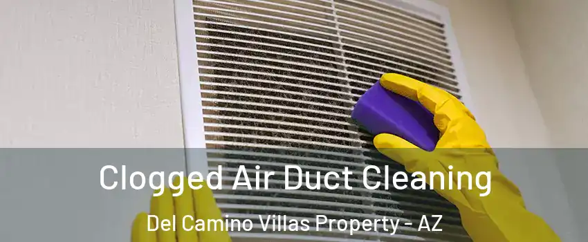 Clogged Air Duct Cleaning Del Camino Villas Property - AZ